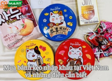 Mua bánh kẹo nhập khẩu tại Việt Nam và những điều cần biết